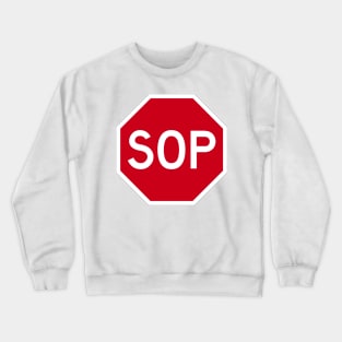 SOP (stop) SIGN broken english parody Crewneck Sweatshirt